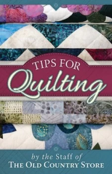 Image of Tips for Quilting by The Staff of the Old Coun Paperback