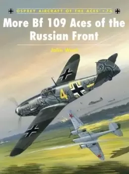 Image of More Bf 109 aces of the Russian front by John A Weal