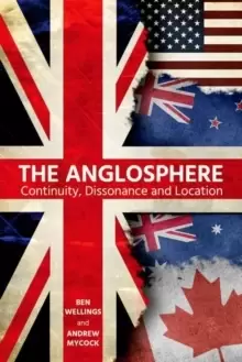 Image of The Anglosphere : Continuity, Dissonance and Location