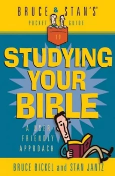 Image of Bruce and Stans Pocket Guide to Studying Your Bible by Bruce Bickel and Stan Jantz Book