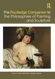 Image of The Routledge Companion to the Philosophies of Painting and Sculpture