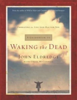 Image of Waking the Dead Guidebook by John Eldredge Paperback