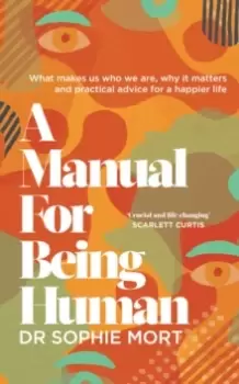 Image of A Manual for Being Human : THE SUNDAY TIMES BESTSELLER