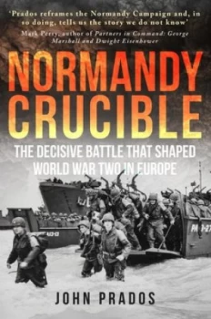 Image of Normandy crucible by John Prados