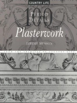 Image of Plasterwork by Jeremy Musson and Country Life Books Paperback