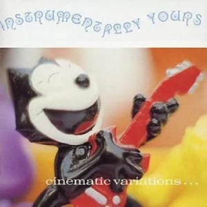 Image of Instrumentaly Yours cinematic variations by Various CD Album