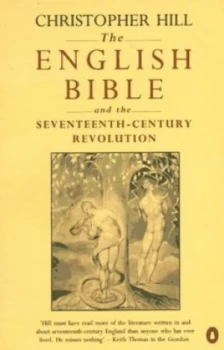 Image of The English Bible and the Seventeenth-Century Revolution by Christopher Hill Paperback