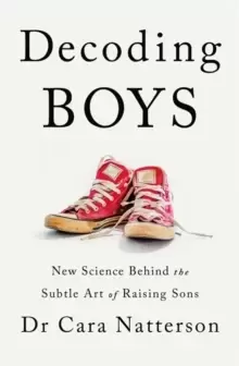 Image of Decoding Boys : New science behind the subtle art of raising sons