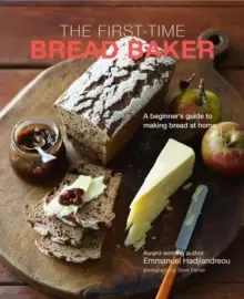 Image of The First-time Bread Baker : A Beginner's Guide to Baking Bread at Home