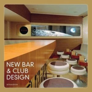 Image of New Bar and Club Design by Bethan Ryder Paperback