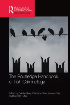 Image of The Routledge Handbook of Irish Criminology