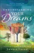 Image of understanding your dreams how to unlock the meaning of gods messages