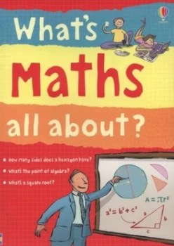 Image of Whats Maths All About by Alex Frith and Minna Lacey and Lisa Jane Gillespie and Adam Larkum and Rosie Dickins Paperback