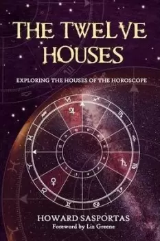 Image of The Twelve Houses by Howard Sasportas