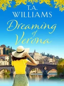 Image of Dreaming of Verona by T.A. Williams