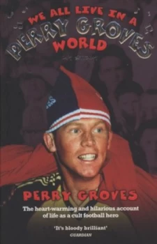 Image of We All Live in a Perry Groves World by Perry Groves Paperback