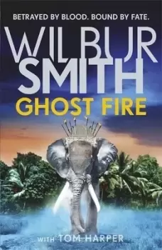 Image of Ghost fire by Wilbur A. Smith