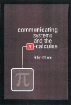 Image of Communicating and mobile systems by Robin Milner
