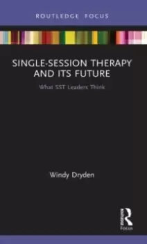 Image of Single-Session Therapy and Its Future : What SST Leaders Think