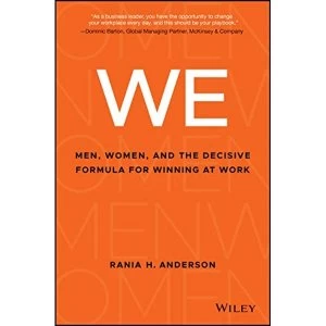 Image of We Men, Women, and the Decisive Formula for Winning at Work Hardback 2018