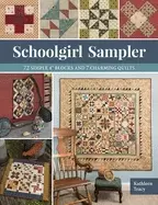 Image of schoolgirl sampler 72 simple 4 blocks and 7 charming quilts