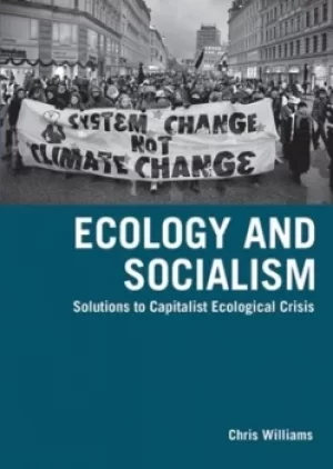 Image of Ecology and socialism by Chris Williams