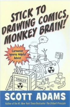 Image of Stick to Drawing Comics Monkey Brain by Scott Adams Hardback