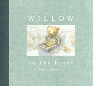 Image of Willow on the River by Camilla Ashforth Hardback