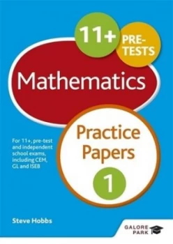 Image of 11+ Maths Practice Papers 1 by Steve Hobbs Book
