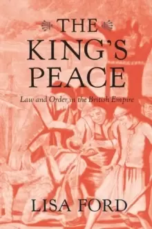 Image of The King's Peace : Law and Order in the British Empire