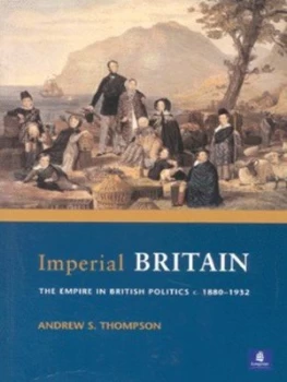 Image of Imperial Britain by Andrew S. Thompson Paperback