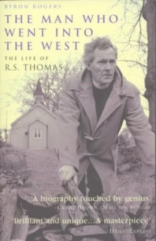Image of The Man Who Went into the West by Byron Rogers Paperback
