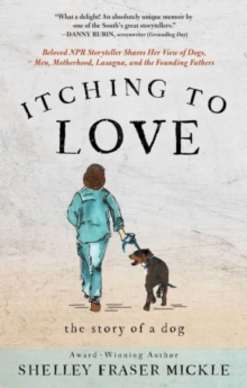 Image of Itching to Love : The Story of a Dog Hardback