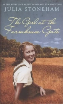 Image of The Girl at the Farmhouse Gate by Julia Stoneham Hardback