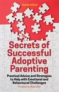Image of secrets of successful adoptive parenting practical advice and strategies to