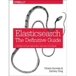 Image of Elasticsearch: The Definitive Guide by Zachary Tong, Clinton Gormley (Paperback, 2015)