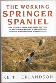 Image of Working Springer Spaniel by Keith Erlandson Hardback