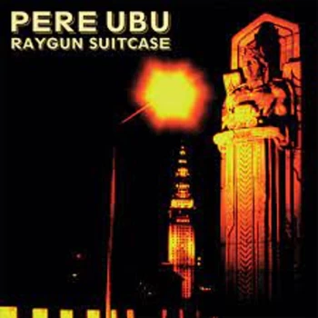 image of Pere Ubu - Raygun Suitcase CD