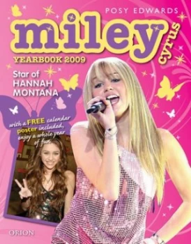 Image of Miley Cyrus Yearbook 2009 by Posy Edwards Hardback