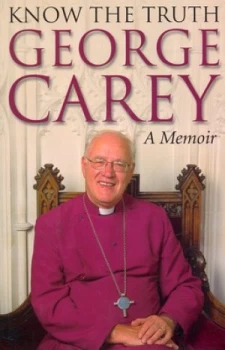 Image of Know the Truth by George Carey Hardback