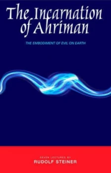 Image of The Incarnation of Ahriman by Rudolf Steiner and Matthew Barton Paperback
