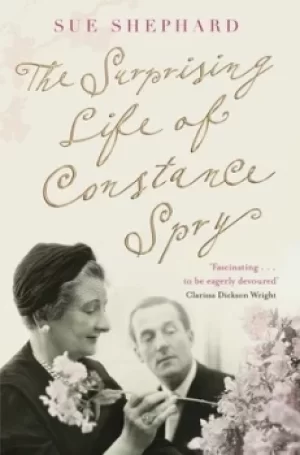 Image of The surprising life of Constance Spry by Sue Shephard