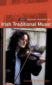 Image of Obrien Pocket History of Irish Traditional Music by Gearid Hallmhurin Book