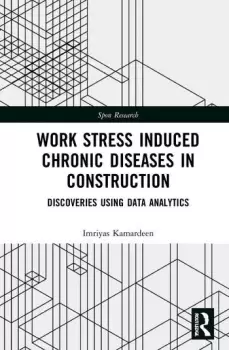 Image of Work Stress Induced Chronic Diseases in Construction : Discoveries using data analytics