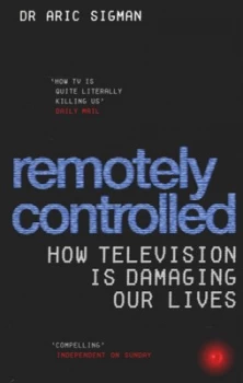 Image of Remotely Controlled by Aric Sigman Paperback