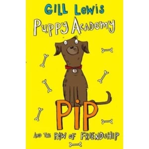 Image of Puppy Academy: Pip and the Paw of Friendship by Gill Lewis (Paperback, 2016)