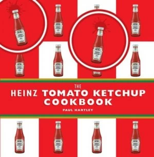 Image of The Heinz Tomato Ketchup Cookbook by Paul Hartley Hardback