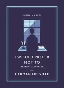 Image of I Would Prefer Not To : Essential Stories