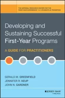 Image of Developing and Sustaining Successful First-Year Programs - A Guide for Practitioners