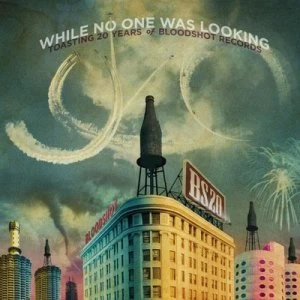 Image of While No One Was Looking Toasting 20 Years of Bloodshot Records by Various Artists CD Album